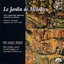 Le Jardin De Melodies: 16th Century French Dances & Songs