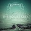 The Road I Seek