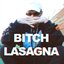 Bitch Lasagna - Single