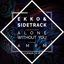 Alone Without You / AM PM