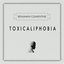 Toxicaliphobia