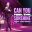 Can You Feel The Sunshine? (60's Version)