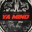 Ya Mind