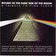 Return To The Dark Side Of The Moon: A Tribute To Pink Floyd
