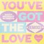 You've Got The Love (Remixes)
