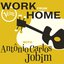 Work From Home with Antônio Carlos Jobim