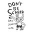 Don't Be Scared