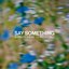 Say Something - Single