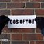 COS OF YOU