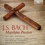 Bach: Matthäus Passion