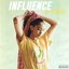 Influence [Explicit]