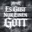 Es Gibt Nur Einen Gott