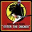 Enter The Chicken