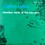 Chamber Music Of The New Jazz