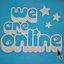 WE R ONLINE.
