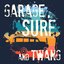 Garage, Surf and Twang