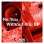 Without You EP