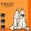 EVEN IF