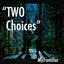 Two Choices