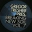Gregor Tresher Presents Breaking New Soil, Vol. 7