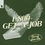 GET A JOB