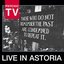 Live in Astoria