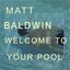 WELCOME TO YOUR POOL