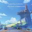 Genshin Impact -Where Roads Are Pledged to Cross (Original Game Soundtrack)