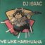 We Like Marihuana