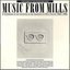 Music From Mills