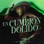 Un Cumbión Dolido