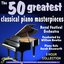The 50 Greatest Classical Piano Masterpieces