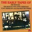 In the Beginning: The Early Tapes