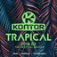 Kontor Trapical 2018.02 - The Festival Season