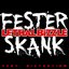 Fester Skank