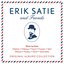 Erik Satie & Friends