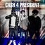 Cash 4 President