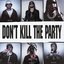DON’T KILL THE PARTY (feat. Tyga, Shoreline Mafia & Quavo) [Coast 2 Coast]