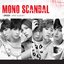 MONO SCANDAL