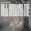 All Around Me