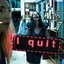 I quit (deluxe)