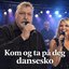 Kom og ta på deg dansesko