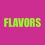 FLAVORS