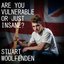 Are You Vulnerable or Just Insane?