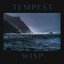 Tempest / Wisp