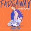 Fadeaway (From “GARBAGE TIME”)