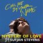 Mystery of Love (From the Original Motion Picture “Call Me by Your Name”)