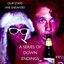 A Series Of Down Endings