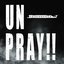 ＵＮＰＲＡＹ！！