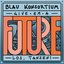 Blau Konsortium pres. "Give 'em a future"